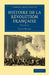 Histoire de La Revolution Francaise - Volume 8 by Louis Blanc
