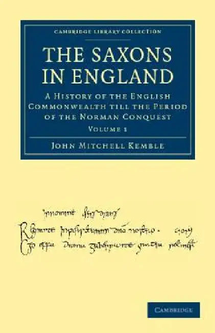 The Saxons in England - Volume 1 by John Mitchell Kemble