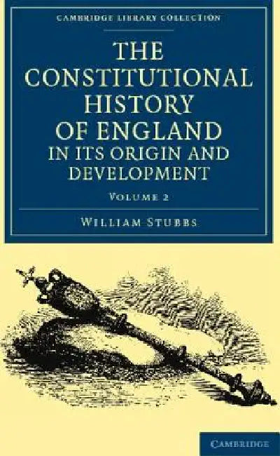 The Constitutional History of England, in Its Origin and Development - Volume 2 by William Stubbs