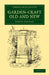 Garden-Craft Old and New by John D. Sedding
