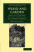 Wood and Garden by Gertrude Jekyll