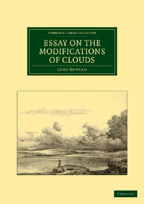 Essay on the Modifications of Clouds by Luke Howard