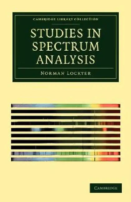 Studies in Spectrum Analysis by Norman Lockyer