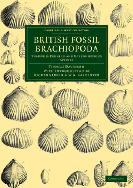British Fossil Brachiopoda - Volume 2 by Thomas Davidson, Richard Owen, William Benjamin Carpenter