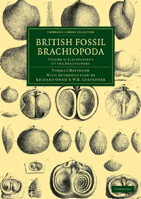 British Fossil Brachiopoda by Thomas Davidson, Richard Owen, William Benjamin Carpenter