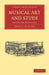 Musical Art and Study: Papers for Musicians by Henry C. Banister