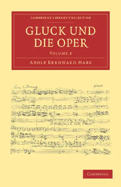 Gluck Und Die Oper by Adolf Bernhard Marx