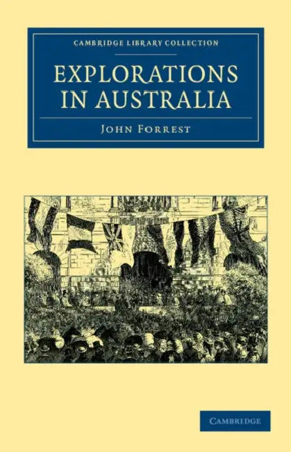 Explorations in Australia by John Forrest