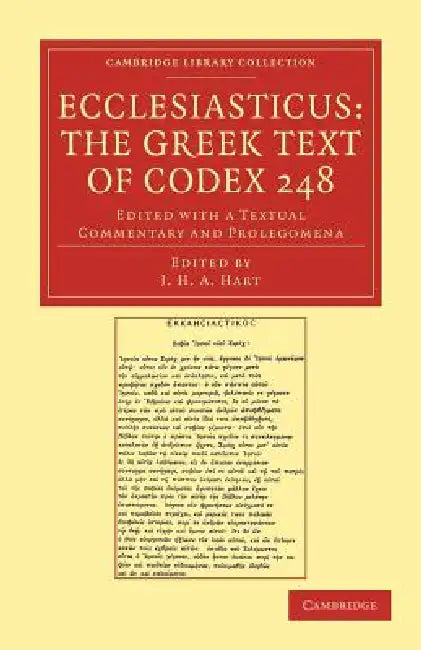 Ecclesiasticus: The Greek Text of Codex 248: Edited with a Textual Commentary and Prolegomena by John Henry Arthur Hart, J. H. a. Hart