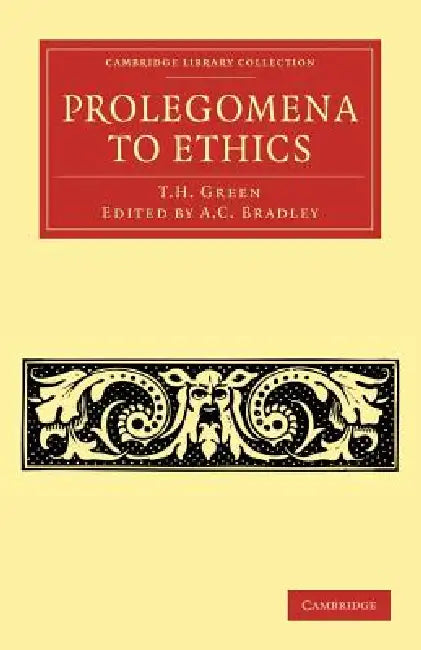 Prolegomena to Ethics by T. H. Green, A. C. Bradley