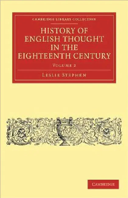 History of English Thought in the Eighteenth Century by Leslie Stephen