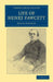 Life of Henry Fawcett by Leslie Stephen