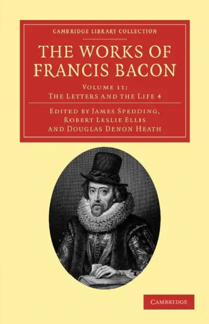 The Works of Francis Bacon - Volume 11 by Francis Bacon, James Spedding, Robert Leslie Ellis