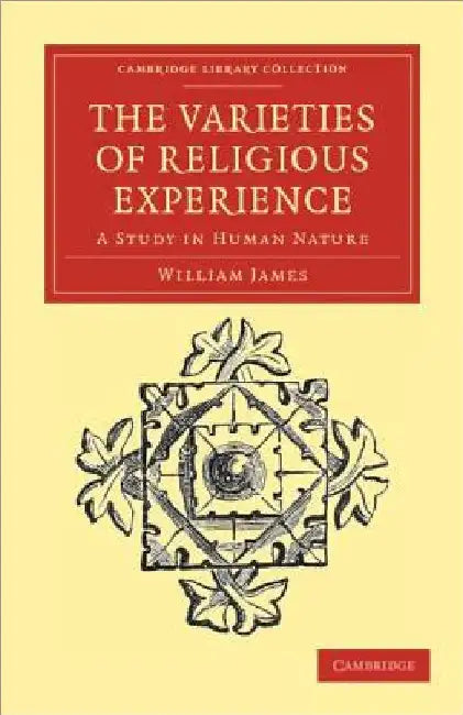 The Varieties of Religious Experience by William James