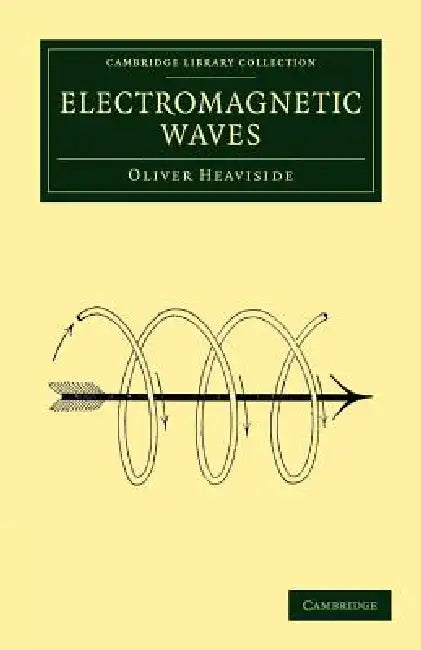 Electromagnetic Waves by Oliver Heaviside