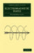 Electromagnetic Waves by Oliver Heaviside