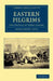 Eastern Pilgrims: The Travels of Three Ladies by Agnes Smith Lewis