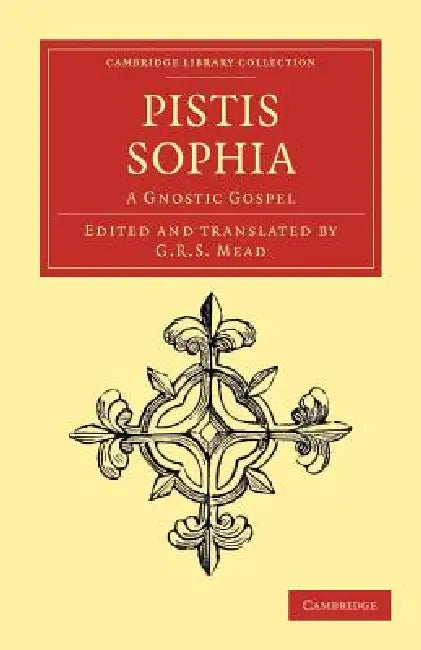 Pistis Sophia by G. R. S. Mead