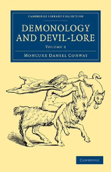 Demonology and Devil-Lore - Volume 2 by Moncure Daniel Conway