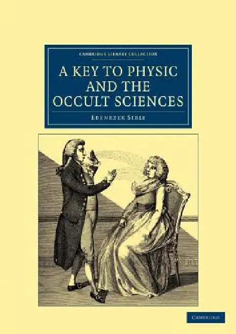A Key to Physic, and the Occult Sciences by Ebenezer Sibly