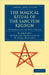 The Magical Ritual of the Sanctum Regnum: Interpreted by the Tarot Trumps by Liphas L. VI