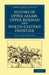 History of Upper Assam, Upper Burmah and North-Eastern Frontier by Leslie Shakespear