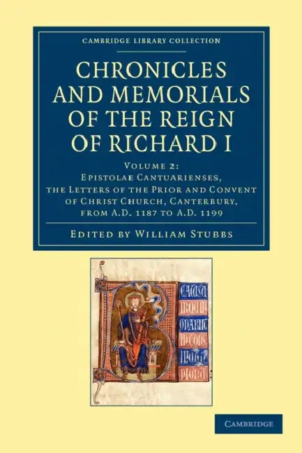 Chronicles and Memorials of the Reign of Richard I - Volume 2 by William Stubbs