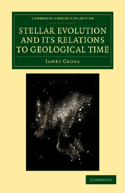 Stellar Evolution and its Relations to Geological Time by James Croll