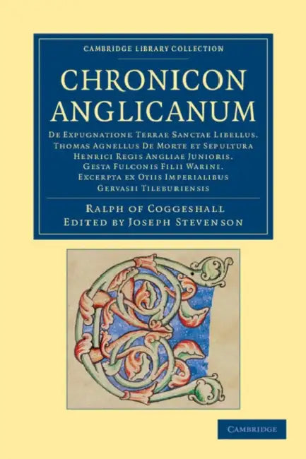 Chronicon Anglicanum by Ralph Of Coggeshall, Joseph Stevenson