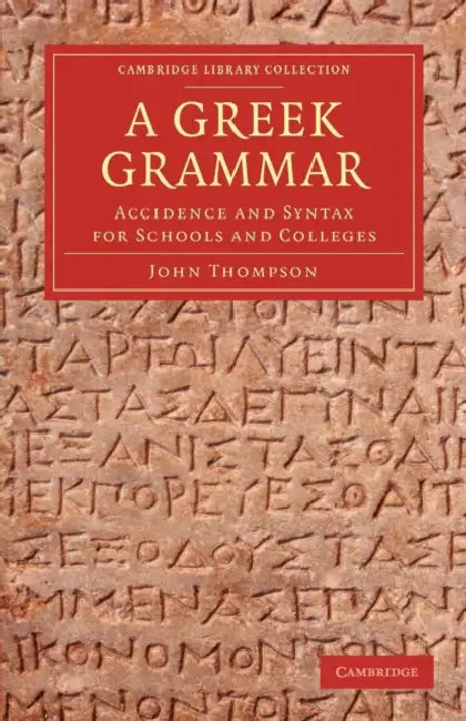 A Greek Grammar by John Thompson