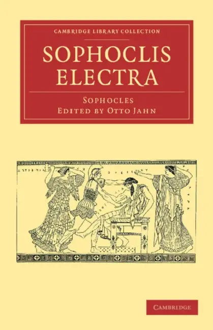 Sophoclis Electra by Sophocles, Otto Jahn
