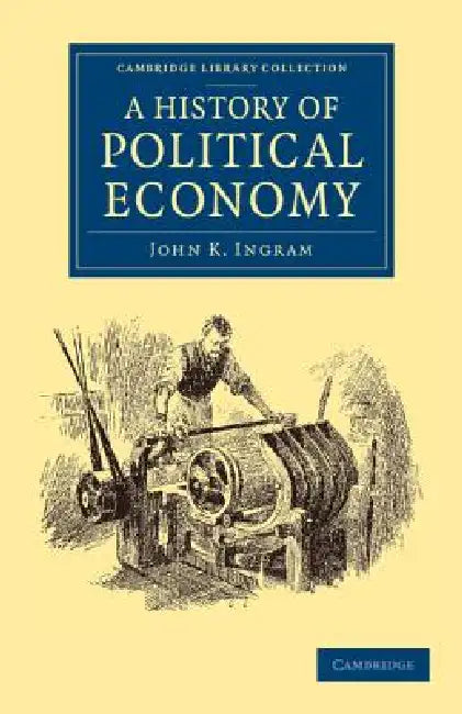 A History of Political Economy by John K. Ingram