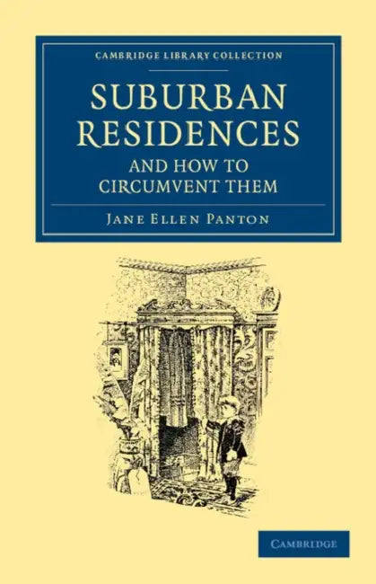 Suburban Residences and How to Circumvent Them by Jane Ellen Frith Panton