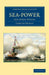 Sea-Power: And Other Studies by Cyprian Bridge