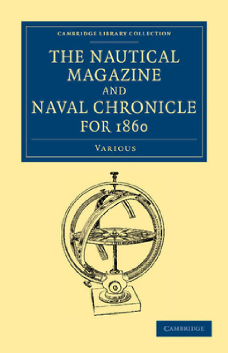 The Nautical Magazine and Naval Chronicle for 1860 by Various