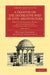 A Treatise on the Decorative Part of Civil Architecture: Volume 2: With Illustrations, Notes, and an Examination of Grecian Architecture by William Chambers, Joseph Gwilt