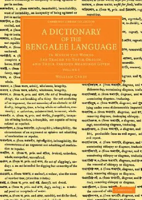A Dictionary of the Bengalee Language - Volume 1 by William Carey