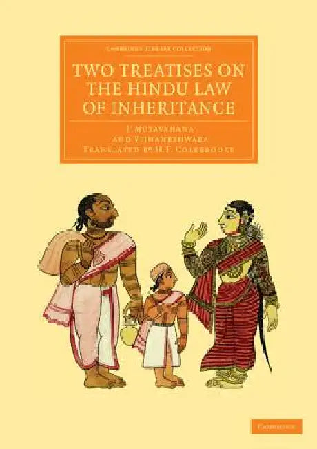 Two Treatises on the Hindu Law of Inheritance by Jimuta Vahana, Vijnyaneswara, J. M. Ta V. Hana