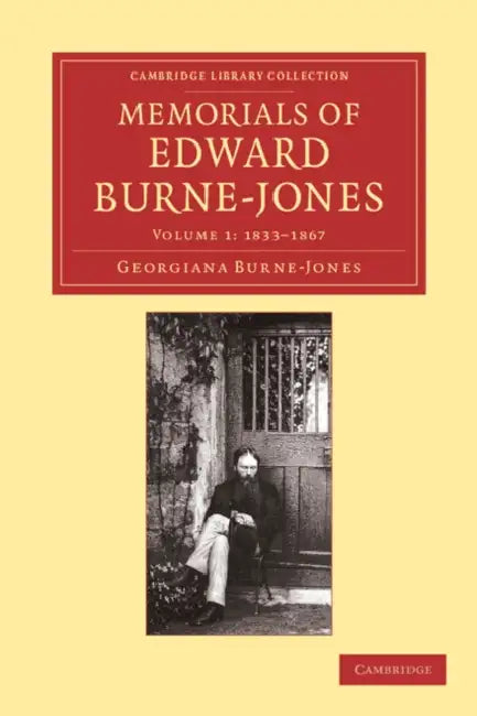 Memorials of Edward Burne-Jones by Georgiana Burne-Jones