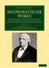 Mathematische Werke: Herausgegeben Unter Mitwirkung Einer Von Der Koniglich Preussischen Akademie Der Wissenschaften Eingesetzten Commissio by Karl Weierstrass, J. Knoblauch, Johannes Knoblauch