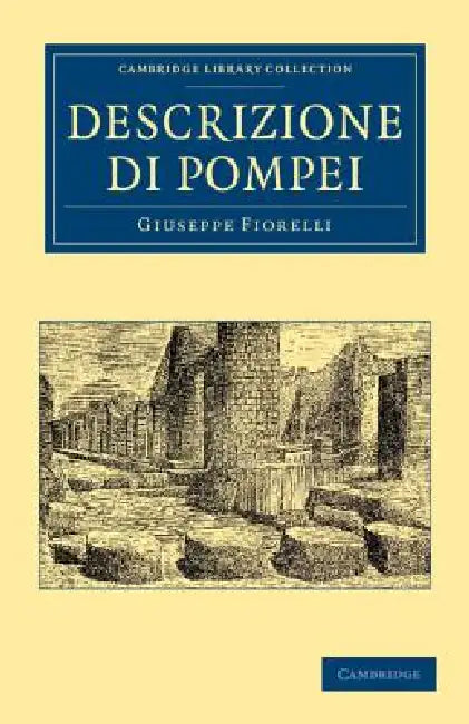 Descrizione Di Pompei by Giuseppe Fiorelli