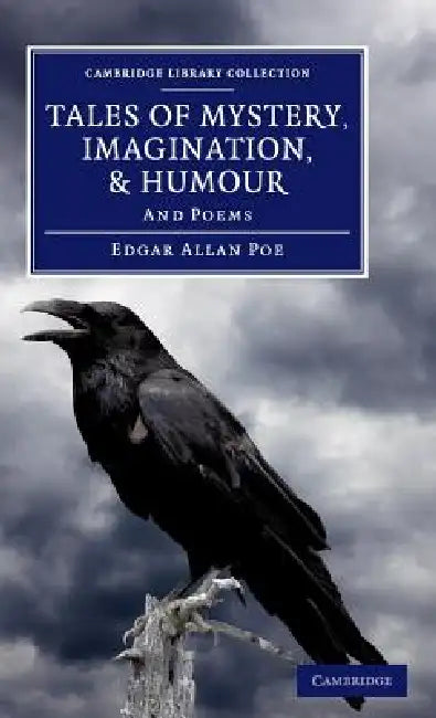 Tales of Mystery, Imagination, and Humour: And Poems by Edgar Allan Poe