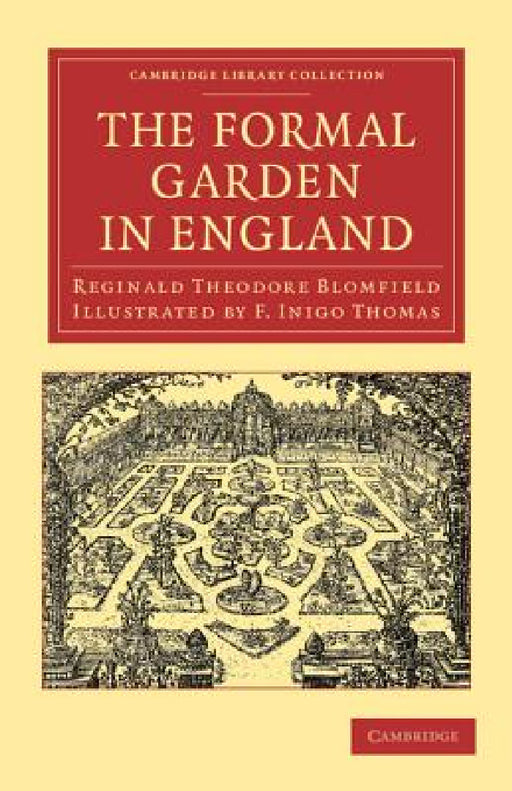 The Formal Garden in England by Reginald Theodore Blomfield, F. Inigo Thomas