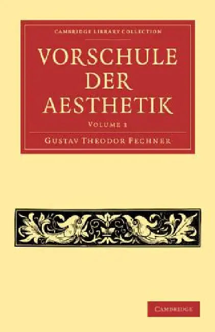 Vorschule Der Aesthetik by Gustav Theodor Fechner