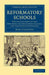 Reformatory Schools: For the Children of the Perishing and Dangerous Classes, and for Juvenile Offenders by Mary Carpenter
