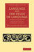 Language and the Study of Language: Twelve Lectures on the Principles of Linguistic Science by William Dwight Whitney