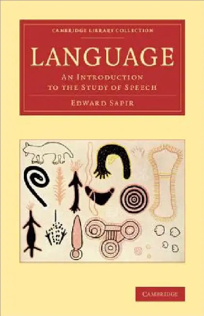 Language: An Introduction to the Study of Speech by Edward Sapir