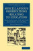 Miscellaneous Observations Relating to Education: More Especially as It Respects the Conduct of the Mind by Joseph Priestley
