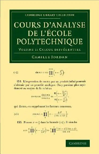 Cours d'Analyse de l'Ecole Polytechnique: Calcul DiffÃ©rentiel by Camille Jordan