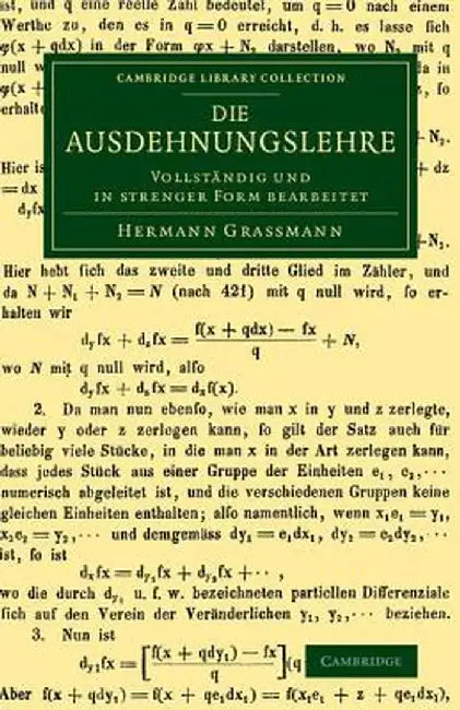 Die Ausdehnungslehre: Vollstandig Und in Strenger Form Bearbeitet by Hermann Grassmann